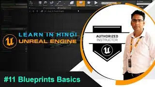 11 Learn Unreal Engine in Hindi  - Blueprints Basics