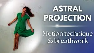 How to Astral Project | Guided Meditation to Have an Out of Body Experience