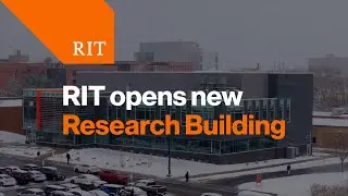 RIT's New Research Building Opens Doors to New Possibilities