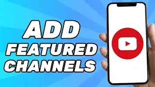 How to Add Featured Channels on YouTube Channel 2024