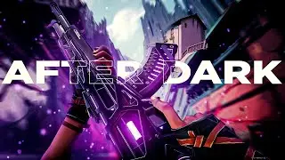 AFTER DARK 🖤- Valorant Edit