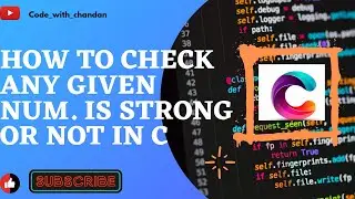 How to check any number is strong or not using C