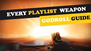 Destiny 2 - Every Playlist Weapon - God roll Guide