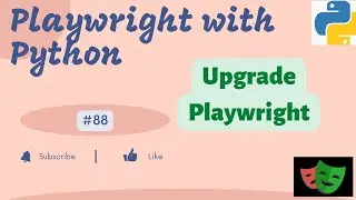 #88 How to Upgrade Playwright | Install a specific Playwright version| Playwright with Python