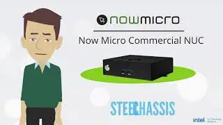 Now Micro and NUC for Visual Communications