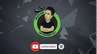 Welcome to Mister Opinionated YouTube Channel