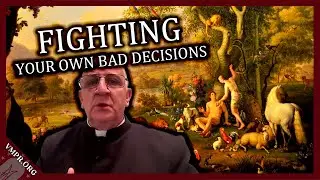 Why Choosing the Right Thing is the EASIER Path | Father Chad Ripperger