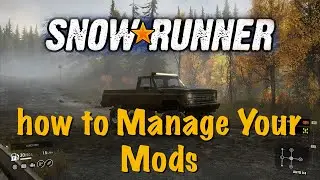 SnowRunner - How to Manage Your Console Mods