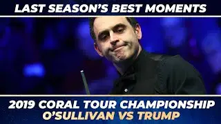 2019 Coral Tour Championship | O'Sullivan vs Trump - Semi-Final Decider