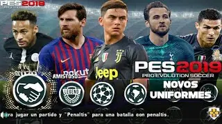 NOVO!!! PES 2019 ATUALIZADO / NOVOS MINI KITS + NOVOS UNIFORMES CHAMPIONS LEAGUE ATUALIZADA (PPSSPP)