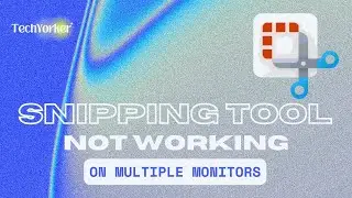 How to Fix Snipping Tool Not Working Properly With Multiple Monitors on Windows 11