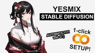 YesMix - Stable Diffusion 1-CLICK Google Colab Setup