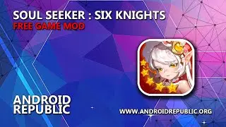 Soul Seeker: Six Knights MOD