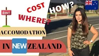 Finding a house to rent in NZ? Cost? How?