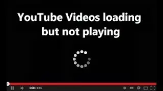 youtube videos loading but not playing