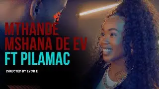 Mthande Mshana De Ev ft PILAMAC