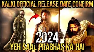 Prabhas Kalki 2898 AD - 2000 Crore Loading Yah Saal Prabhas Ka Hai Kalki Official Release Date