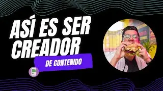 Así es ser Creador de Contenido