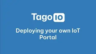 Deploying your own IoT Portal with TagoIO