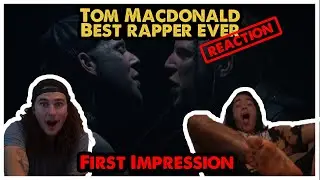 FIRST IMPRESSION!!! | TOM MACDONALD - BEST RAPPER EVER REACTION + BREAKDOWN