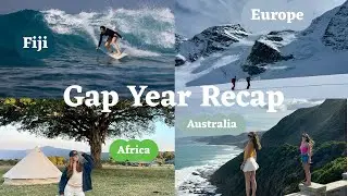 My Gap Year Recap!!!