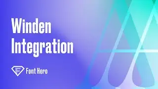 Winden Integration with Font Hero