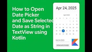 How to Open Date Picker Selected Date as String in TextView using Kotlin | Android Studio Tutorial