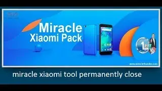 miracle xiaomi tool permanently close