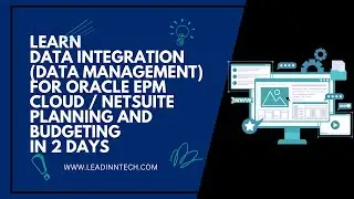 Learn Data Integration/Management for Oracle EPM Cloud/Netsuite Planning and Budgeting in 2 days