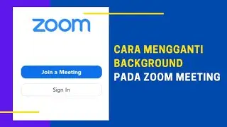 CARA MENGGANTI BACKGROUND PADA ZOOM MEETING