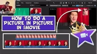 How to do a Picture in Picture in iMovie Tutorial
