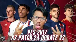 PES 2017 NEW RZ PATCH 2024 UPDATE V.2 - OFFICIAL RZ PATCH 2024 V.2 - PES 2017 PC GAMEPLAY