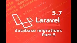 database migrations in laravel 5.7 || database migrations part 5 || laravel master
