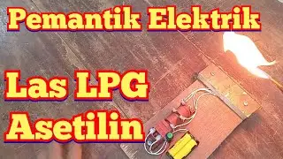 Pemantik Elektrik Kompor Untuk Las LPG Asetilin Cara Tutorial DIY @tptumetro