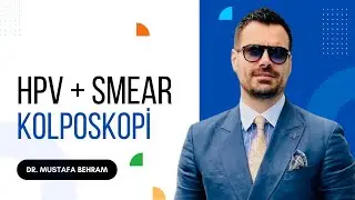 HPV ve SMEAR Testi | Kolposkopi Neden Yapılır?