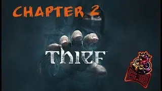 THIEF - DUST TO DUST (CHAPTER 2)ᴴᴰ