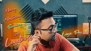 Mixing Mastering & Bouncing For Loudness In Logic Pro X