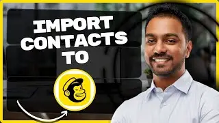 How to Import Contacts to Mailchimp | Mailchimp Tutorial 2026