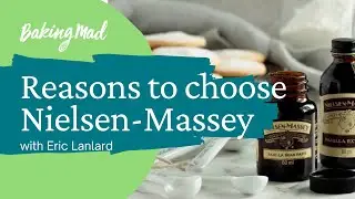 Reasons to Choose Nielsen-Massey | Baking Mad