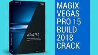MAGIX VEGAS PRO 15 BUILD DÉJÀ CRACKER/2018