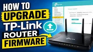 How To Upgrade Tp Link Router Firmware | TP-Link Router Firmware Update