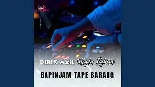 Ba Pinjam Tape Barang (DJ Version)