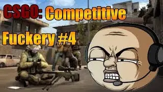 CSGO:Competitive F*ckery #4
