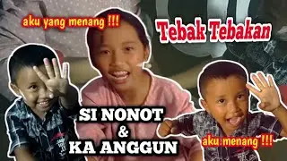 Tebak Tebakan Si Nonot & Ka Anggun, Yang Menang Notnot