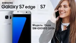 Мобильный телефон Samsung Galaxy S7 Edge Duos SM-G935FD -распаковка