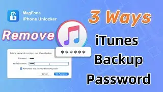 How to Remove iTunes Backup Password: 3 Methods (No Data Loss)