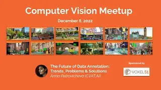 Computer Vision Meetup: The Future of Data Annotation