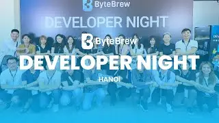 ByteBrew Developer Night in Hanoi! Community Networking, and Fireside Chats | ByteBrew