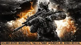 Soldier-boy03 Highlights Fails & Funny Moments #9 Series Revival