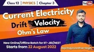 Current Electricity - Ohm's Law | Drift Velocity - Class 12 Physics | Current Electricity Class 12
